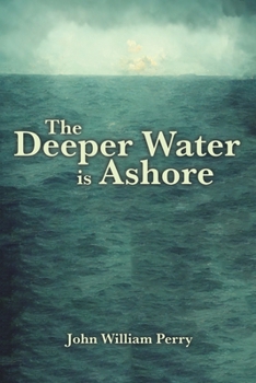 Paperback The Deeper Water is Ashore Book