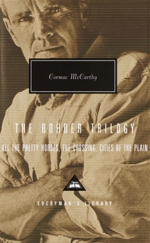 Hardcover The Border Trilogy: All the Pretty Horses, the Crossing, Cities of the Plain Book