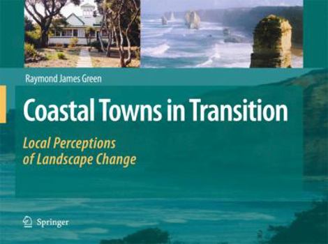 Hardcover Coastal Towns in Transition: Local Perceptions of Landscape Change Book
