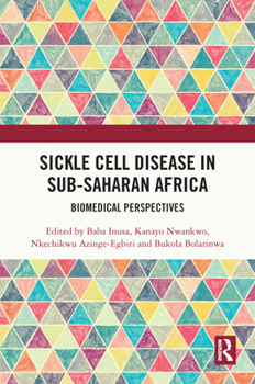 Hardcover Sickle Cell Disease in Sub-Saharan Africa: Biomedical Perspectives Book