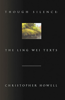 Paperback Though Silence: The Ling Wei Texts Book