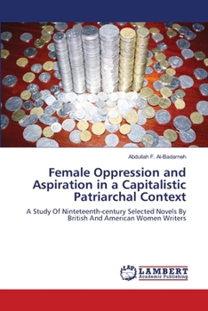 Paperback Female Oppression and Aspiration in a Capitalistic Patriarchal Context Book