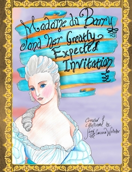 Paperback Madame du Barry and her Greatly Expected Invitation Book