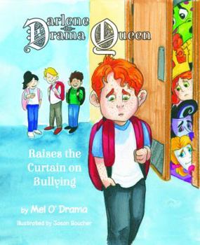 Hardcover Darlene the Drama Queen Raises the Curtain on Bullying Book