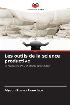Paperback Les outils de la science productive [French] Book