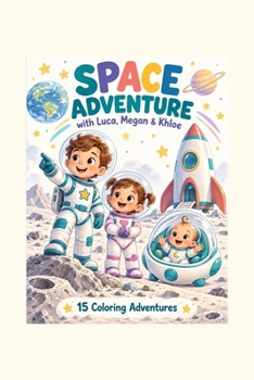 Space Adventure (Luca, Megan and Khloe Adventures)