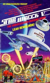 Star Wreck V: The Undiscovered Nursing Home - Book #5 of the Star Wreck