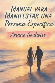 Paperback Manual Para Manifestar una Persona Específica [Spanish] Book