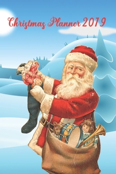 Ultimate Christmas Planner 2019 | Christmas Shopping Tracker & Christmas Budget Planner: Santa Organiser Budgets Shopping Lists, Christmas Wish List ... Address Book and Tracker | Santa Claus Theme