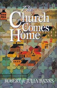 Paperback The Church Comes Home: Building Community and Mission Through Home Churches Book