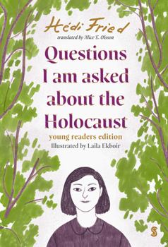 Hardcover Questions I Am Asked about the Holocaust: Young Reader's Edition Book