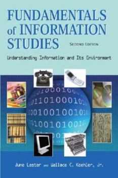 Paperback Fundamentals of Information Studies: Understanding Information and Its Environment Book