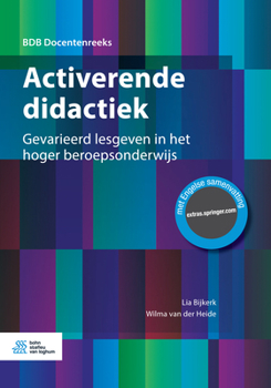 Activerende Didactiek: Gevarieerd Lesgeven in Het Hoger Beroepsonderwijs - Book  of the BDB Docentenreeks