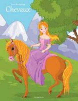 Paperback Livre de coloriage Chevaux 1, 2 & 3 [French] Book