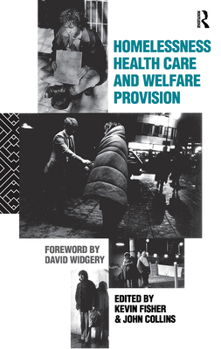 Paperback Homelessness, Health Care and Welfare Provision Book