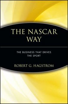 The NASCAR Way: The Business That Drives the Sport
