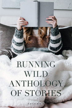 Paperback Running Wild Anthology of Stories: Volume 6 Book