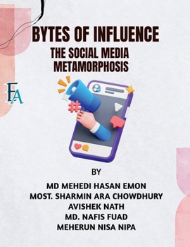 Paperback Bytes of Influence: The Social Media Metamorphosis Book
