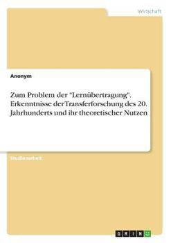 Paperback Zum Problem der "Lernübertragung". Erkenntnisse der Transferforschung des 20. Jahrhunderts und ihr theoretischer Nutzen [German] Book