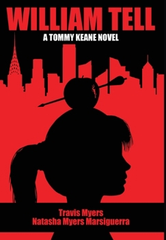 William Tell A Tommy Keane Novel: A Tommy Keane Novel