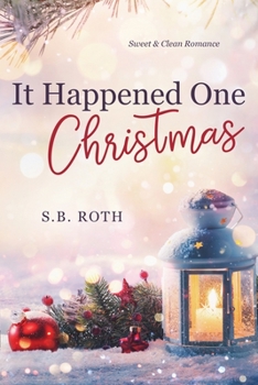 Paperback It Happened One Christmas: Sweet & Clean Romance Book
