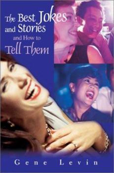 The Best Jokes and Stories: And How to Tell Them