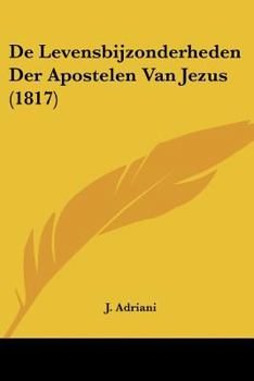 Paperback De Levensbijzonderheden Der Apostelen Van Jezus (1817) [Chinese] Book