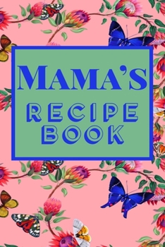 Paperback Mama's Recipe Book: Recipe Journal to Write In - Area for Recipe Name and Ingredients Book