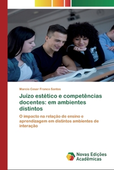Juízo estético e competências docentes: em ambientes distintos