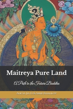 Paperback Maitreya Pure Land: A Path to the Future Buddha Book