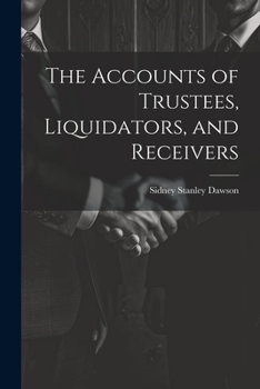 Paperback The Accounts of Trustees, Liquidators, and Receivers Book