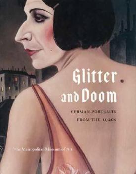Hardcover Glitter and Doom: German Portraits from the 1920s Book