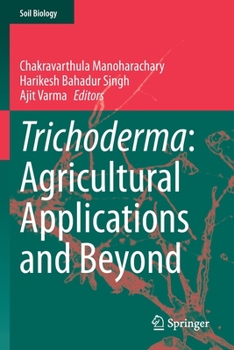 Paperback Trichoderma: Agricultural Applications and Beyond Book