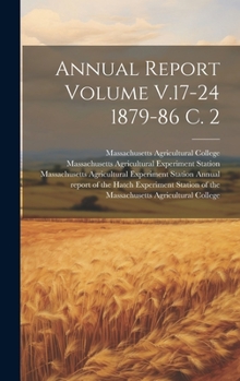 Hardcover Annual Report Volume V.17-24 1879-86 c. 2 Book