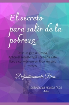 Paperback El Secreto Para Salir de la Pobreza: Definitivamente Rico... [Spanish] Book