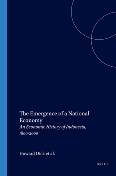Paperback The Emergence of a National Economy: An Economic History of Indonesia, 1800-2000 Book
