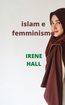 Paperback islam e femminismo: Sinergie e disaccordi sui diritti delle donne [Italian] Book