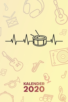 KALENDER 2020: A5 Musikinstrumente Terminplaner für Trommler mit DATUM - 52 Kalenderwochen für Termine & To-Do Listen - Heartbeat Trommel ... Trommeln lernen (German Edition)
