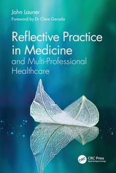 Paperback Reflective Practice in Medicine and Multi-Professional Healthcare Book