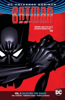 Batman Beyond, Vol. 1: Escaping the Grave - Book  of the Batman Beyond 2016 Single Issues