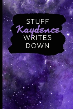 Paperback Stuff Kaydence Writes Down: Personalized Journal / Notebook (6 x 9 inch) with 110 wide ruled pages inside [Purple Cosmos] Book