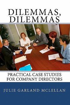Paperback Dilemmas, Dilemmas: Practical Case Studies for Company Directors Book