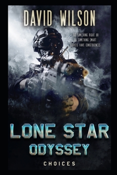 Lone Star Odyssey: Choices - Book #3 of the Lone Star Odyssey