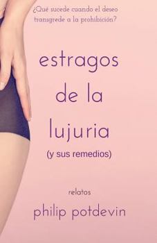 Paperback Estragos de la lujuria: (y sus remedios) [Spanish] Book