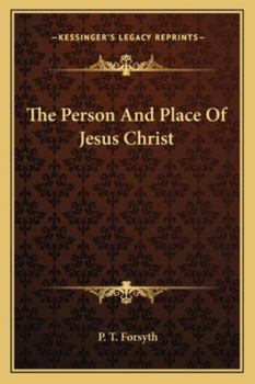 Paperback The Person And Place Of Jesus Christ Book