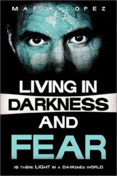 Paperback Living in Darkness and Fear Book