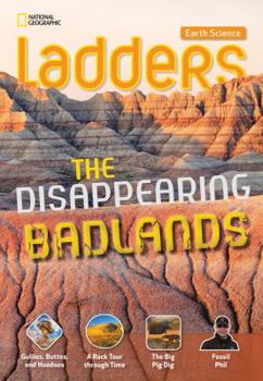 Paperback Ladders Science 5: The Disappearing Badlands (on-level) Book