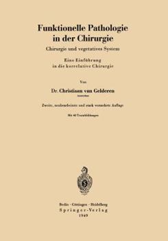 Paperback Funktionelle Pathologie in Der Chirurgie: Chirurgie Und Vegetatives System Eine Einführung in Die Korrelative Chirurgie [German] Book