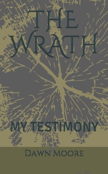 Paperback The Wrath: My Testimony Book