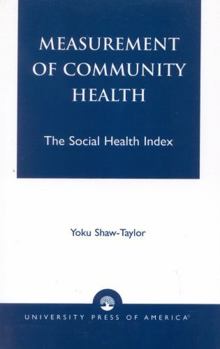 Paperback Measurement of Community Health: The Social Health Index Book